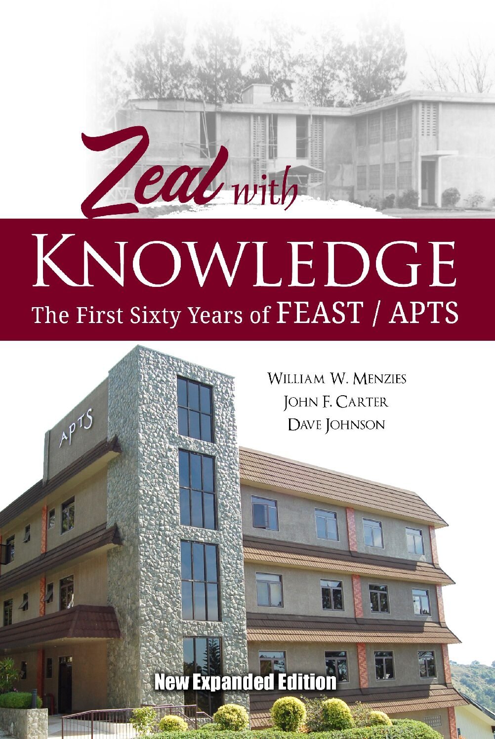 Zeal with Knowledge: The First Sixty Years of FEAST/APTS - New Expanded Edition