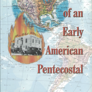 Reflections of an Early American Pentecostal